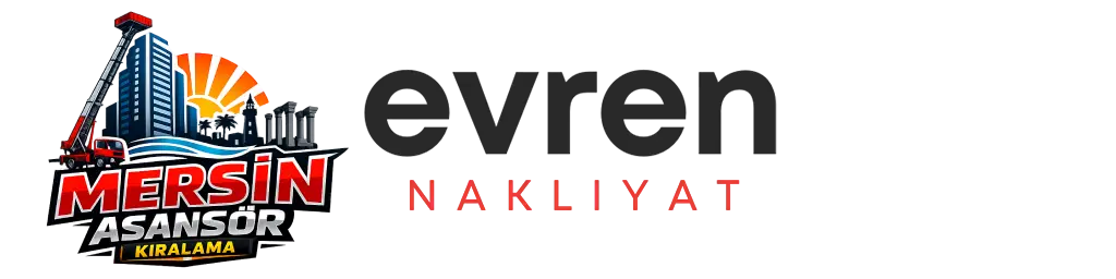 Mersin Asansör Kiralama | Evren Nakliyat